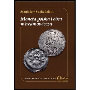 Suchodolski Stanisław. Moneta polska i obca w średniowieczu