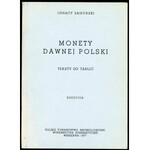 Zagórski Ignacy. Monety dawnej Polski (teksty i tablice) reedycja.