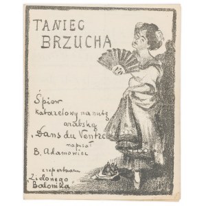 An, Taniec brzucha, śpiew kabaretowy na nutę arabską, z repertuaru Zielonego Balonika, 1909
