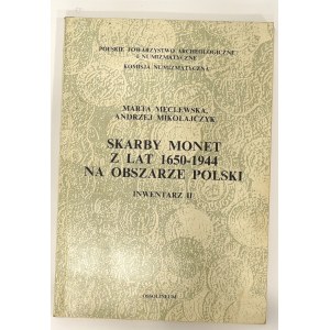 M. Męclewska, S. Mikołajczak – Skarby monet z lat 1650-1944 na obszarze Polski