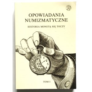 Opowiadania numizmatyczne - historia monetą się toczy