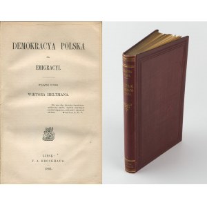 HELTMAN Wiktor - Demokracya polska na emigracyi. Wyjątki z pism [Lipsk 1866]