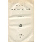 GORDON Jakub - Podróż do Nowego Orleanu [Lipsk 1867]