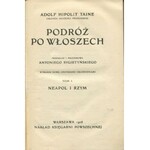 TAINE Hipolit - Podróż po Włoszech [1908] [AUTOGRAF I DEDYKACJA JAROSŁAWA IWASZKIEWICZA]