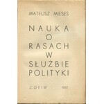 MIESES Mateusz - Nauka o rasach w służbie polityki [1937]