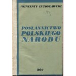 LUTOSŁAWSKI Wincenty - Posłannictwo polskiego narodu [wydanie pierwsze 1939]
