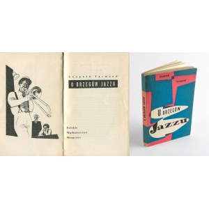 TYRMAND Leopold - U brzegów jazzu [wydanie pierwsze 1957]