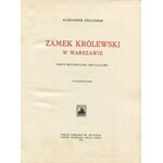 KRAUSHAR Aleksander - Zamek Królewski w Warszawie. Zarys historyczno-obyczajowy [1924]