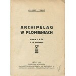 VERNE Juliusz - Archipelag w płomieniach. Powieść z 19 rycinami [1925]