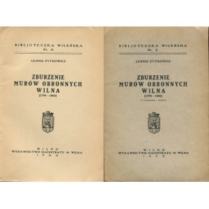 ŻYTKOWICZ Leonid - Zburzenie murów obronnych Wilna (1799-1805) [Wilno 1933]