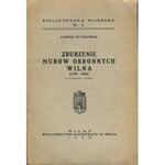 ŻYTKOWICZ Leonid - Zburzenie murów obronnych Wilna (1799-1805) [Wilno 1933]