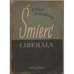 SANDAUER Artur - Śmierć liberała [wydanie pierwsze 1947] [AUTOGRAF I DEDYKACJA AUTORA]