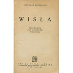 SZYMBORSKI Stanisław - Wisła. Przewodnik dla turystów wodnych [1935]