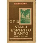 LEPECKI Mieczysław Bohdan - Opis stanu Espirito Santo ze specjalnem uwzględnieniem terenów, na których odbywa się kolonizacja polska [1931]