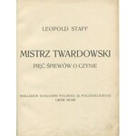 STAFF Leopold - Mistrz Twardowski. Pięć śpiewów o czynie [wydanie pierwsze 1902] [il. Edward Okuń]