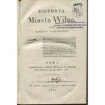 BALIŃSKI Michał - Historia miasta Wilna. Tom I [Wilno 1836]