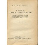 KNICKERBROCKER H. R. - Walka z czerwonym handlem. Państwowy monopol sowiecki handlu zagranicznego. Praktyki i rezultaty [1932] [okł. Mieczysław Berman]