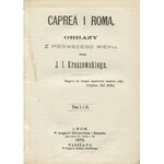 KRASZEWSKI Józef Ignacy - Caprea i Roma. Obrazy z pierwszego wieku [1875]