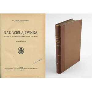 SIKORSKI Władysław - Nad Wisłą i Wkrą. Studium z polsko-rosyjskiej wojny 1920 roku [1928]