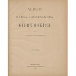 SYGIETYŃSKI Antoni - Album Maksa i Aleksandra Gierymskich [1886]