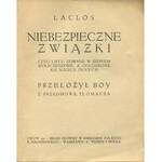 DE LACLOS Pierre Choderlos - Niebezpieczne związki [wydanie pierwsze 1912]