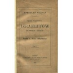 [judaika] RÓŻAŃSKI Feliks - Religia starożytnych Izraelitów, ich obyczaje i zwyczaje [Paryż 1861]