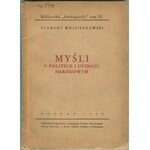 WOJCIECHOWSKI Zygmunt - Myśli o polityce i ustroju narodowym [1935]