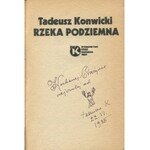 KONWICKI Tadeusz - Rzeka podziemna [wydanie pierwsze 1984] [AUTOGRAF I DEDYKACJA]