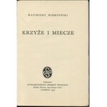 WIERZYŃSKI Kazimierz - Krzyże i miecze [wydanie pierwsze Londyn 1946]