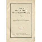 BARTOSZEWICZ Kazimierz, SOKOŁOWSKI August - Powstania polskie 1794 - 1830-31 - 1863 [komplet]