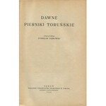 DĄBROWSKI Stanisław - Dawne pierniki toruńskie [1926]