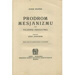 [filozofia] HOENE-WROŃSKI Józef - Prodrom mesjanizmu albo filozofji absolutnej [1921]