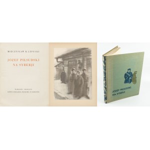 LEPECKI Mieczysław - Józef Piłsudski na Syberji [1936] [il. Z. Czermański i S. Ostoja-Chrostowski]