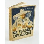 WASYLEWSKI Stanisław - Na Śląsku Opolskim [1937]