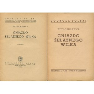 [Wilno] HULEWICZ Witold - Gniazdo żelaznego wilka [wydanie pierwsze 1936]