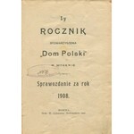 Roczniki Stowarzyszenia Dom Polski w Moskwie 1908-1913. Jednodniówka Domu Polskiego
