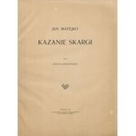 MATEJKO Jan - Kazanie Skargi. Tekst Tadeusza Jaroszyńskiego [1913]