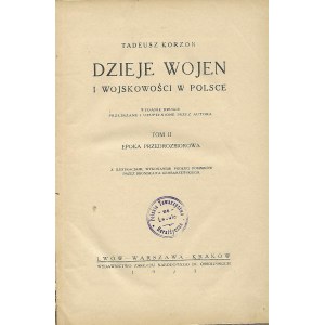 Korzon Tadeusz DZIEJE WOJEN I WOJSKOWOŚCI W POLSCE t.2