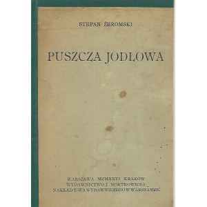 Żeromski Stefan PUSZCZA JODŁOWA, wyd.1926