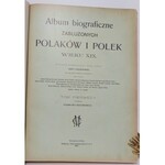 ALBUM BIOGRAFICZNE ZASŁUŻONYCH POLAKÓW I POLEK WIEKU XIX Warszawa 1901-1903