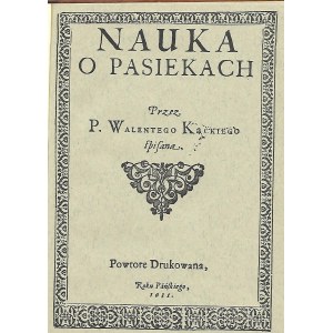 Kącki Walenty NAUKA O PASIEKACH Reprint wydania z 1631