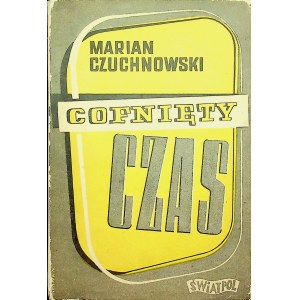 CZUCHNOWSKI Cofnięty czas Londyn 1945