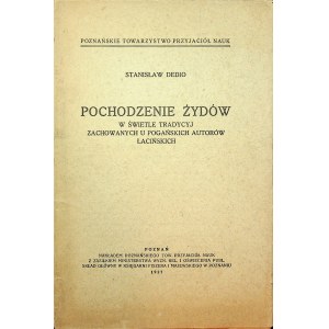 DEDIO Pochodzenie Żydów w świetle tradycyj zachowanych u pogańskich autorów łacińskich Poznań 1927