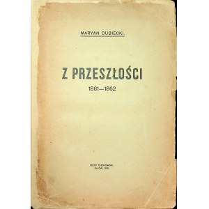 DUBIECKI Z przeszłości (1861-1862) Kijów 1910