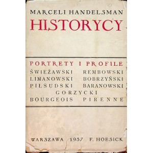 HANDELSMAN Marceli - Historycy. Portrety i profile. Warszawa 1937