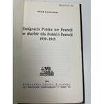 KALINOWSKI Piotr - Emigracja polska we Francji w służbie dla Polski i Francji 1939-1945. Paryż 1970