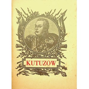 [KUTUZOW] Michał Kutuzow (w 200-letnią rocznicę urodzin). Moskwa 1945