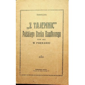 LIETZ Romuald - Z tajemnic Polskiego Banku Handlowego Poznań [1926]