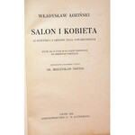 ŁOZIŃSKI Władysław- Salon i kobieta (z estetyki i z dziejów życia towarzyskiego) Lwów 1921