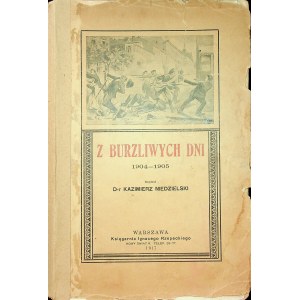 NIEDZIELSKI Kazimierz - Z burzliwych dni 1904-1905 Warszawa 1916